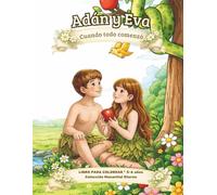 Adán y Eva: Cuando todo comenzó: Historia bíblica para colorear | Libro infantil cristiano (3-6 años)