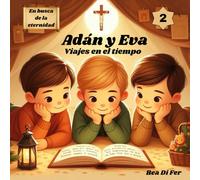 Adán y Eva. Viajes en el tiempo.