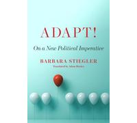Adapt ! Un nouvel impératif politique