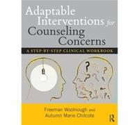 Adaptable Interventions for Counseling Concerns by Chilcote & Autumn Marie Milton Hershey School & Pennsylvania & USA Chilcote Autumn Marie Milton Hershey School Pennsylvania USA (Auteur)