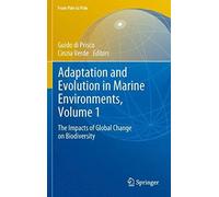 Adaptation And Evolution In Marine Environments, Volume 1