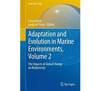 Adaptation And Evolution In Marine Environments, Volume 2