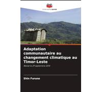 Adaptation communautaire au changement climatique au Timor-Leste: Révisé le 29 septembre 2014