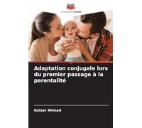 Adaptation conjugale lors du premier passage à la parentalité