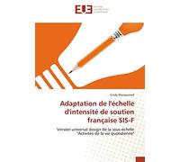 Adaptation de l'échelle d'intensité de soutien française SIS-F: Version universal design de la sous-échelle "Activités de la vie quotidienne"