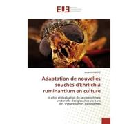 Adaptation de nouvelles souches d'Ehrlichia ruminantium en culture In vitro et évaluation de la compétence vectorielle des glossines vis-à-vis des trypanosomes pathogè - Jacques KABORE - Universitaire