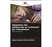 Adaptation des adolescents au traitement par hémodialyse: Étude bibliographique