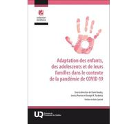 Adaptation Des Enfants, Des Adolescents Et De Leurs Familles Dans Le Contexte De La Pandémie De Covid-19