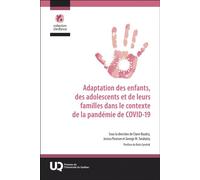 Adaptation des enfants, des adolescents et de leurs familles dans le contexte de la pandémie de COVID-19 - Claire Baudry - Presses Universite Du Quebec - broché - Etude