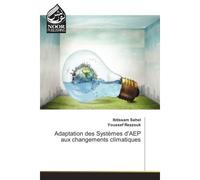Adaptation des systemes d'AeP aux changements climatiques - Ibtissam Sahel - Noor Publishing - broché - Etude