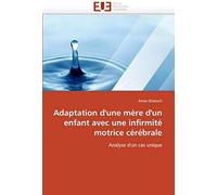 Adaptation D''une Mère D''un Enfant Avec Une Infirmité Motrice Cérébrale