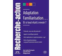 Adaptation, Familiarisation...Et si tout était à revoir ? Et si tout etait a revoir ? - Anne-Sophie Rochegude - Philippe Duval - broché - Etude