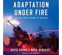 Adaptation Under Fire : Comment les militaires changent en temps de guerre