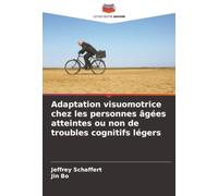Adaptation visuomotrice chez les personnes âgées atteintes ou non de troubles cognitifs légers