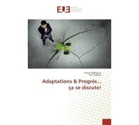 Adaptations & progrès... ça se discute! - Franck Raffegeau - Universitaires Europeennes - broché - Essai