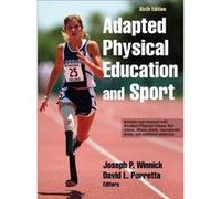 Adapted Physical Education and Sport by Joseph P. WinnickDavid L. Porretta Joseph Winnick, David Porretta (Auteur)