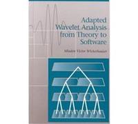 Adapted Wavelet Analysis from Theory to Software Mladen Victor Wickerhauser (Auteur)