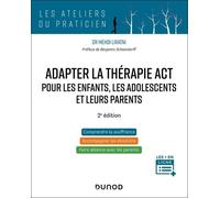 Adapter La Thérapie Act Pour Les Enfants, Les Adolescents Et Leurs Parents