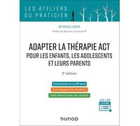 Adapter la thérapie ACT pour les enfants, les adolescents et leurs parents - 2e édition
