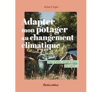 Adapter mon potager au changement climatique