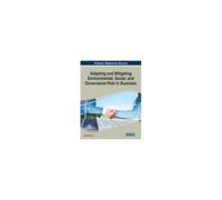 Adapting And Mitigating Environmental, Social, And Governance Risk In Business