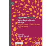 Adapting to Climate Change: Implications of Risk-based Approaches