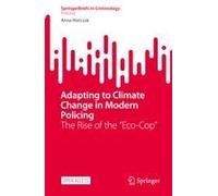 Adapting To Climate Change In Modern Policing