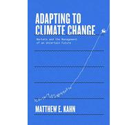 Adapting to Climate Change: Markets and the Management of an Uncertain Future