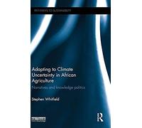 Adapting To Climate Uncertainty In African Agriculture
