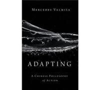 Adapting - Valmisa Mercedes Professor of Chinese and Global Philosophies Professor of Chinese and Global Philosophies Gettysburg College - Oxford Universi Valmisa Mercedes Professor of Chinese and Glo