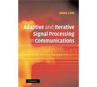 Adaptive And Iterative Signal Processing In Communications