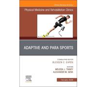 Adaptive and Para Sports: An Issue of Physical Medicine and Rehabilitation Clinics of North America