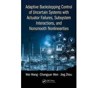 Adaptive Backstepping Control Of Uncertain Systems With Actuator Failures, Subsystem Interactions, And Nonsmooth Nonlinearities