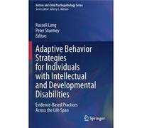 Adaptive Behavior Strategies for Individuals with Intellectual and Developmental Disabilities - Springer Nature Switzerland AG - Springer Nature Switzerla Springer Nature Switzerland AGSpringer Nature