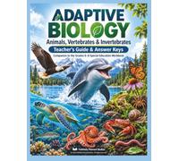 Adaptive Biology: Animals, Vertebrates & Invertebrates: Teacher’s Guide & Answer Keys: Companion to the Grades 6-8 Special Education Workbook