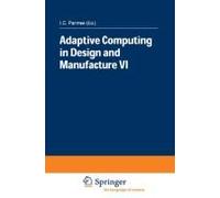 Adaptive Computing In Design And Manufacture Vi