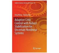 Adaptive Critic Control With Robust Stabilization For Uncertain Nonlinear Systems