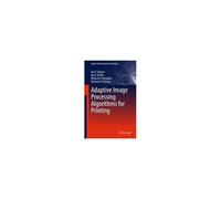 Adaptive Image Processing Algorithms For Printing