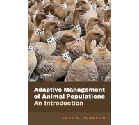 Adaptive Management of Animal Populations: An Introduction
