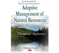 Adaptive Management of Natural Resources - [Version Originale] Damian Lowell (Auteur)