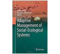 Adaptive Management Of Social-Ecological Systems