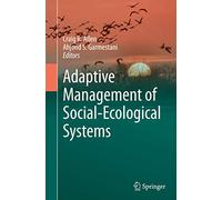 Adaptive Management of Social-ecological Systems – Springer Verlag