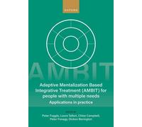Adaptive Mentalization-Based Integrative Treatment (Ambit) For People With Multiple Needs