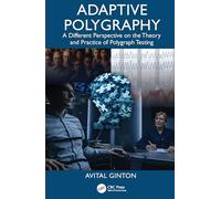 Adaptive Polygraphy: A Different Perspective on the Theory and Practice of Polygraph Testing