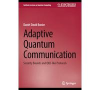 Adaptive Quantum Communication: Security Bounds and QKD-like Protocols
