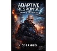 ADAPTIVE RESPONSE: Book Two of The Silence War