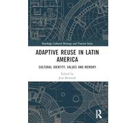 Adaptive Reuse in Latin America: Cultural Identity, Values and Memory