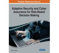 Adaptive Security And Cyber Assurance For Risk-Based Decision Making