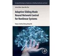Adaptive Sliding Mode Neural Network Control for Nonlinear Systems (Emerging Methodologies and Applications in Modelling, Identification and Control) - [Version Originale] Inconnu (Auteur)