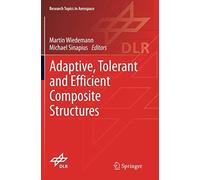 Adaptive, Tolerant And Efficient Composite Structures